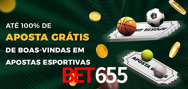 Bet655 Ate 100% de Aposta Gratis